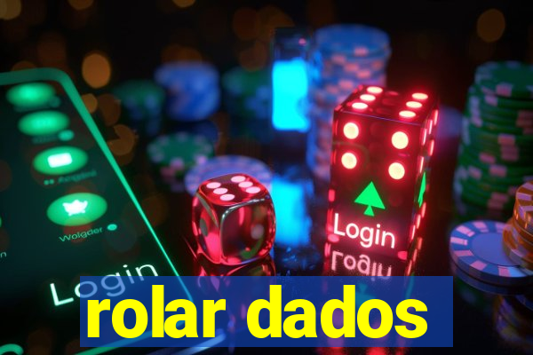 rolar dados